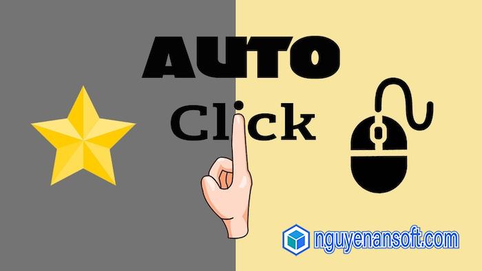 Mọi thứ về Auto Click 2.2: Cách Tải – Cách Cài Đặt – Hướng Dẫn Sử Dụng