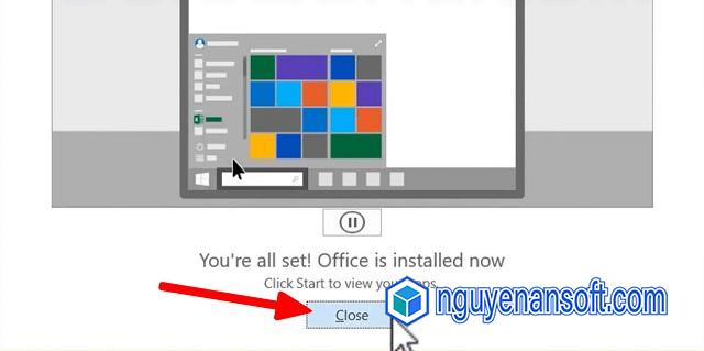 Nhấn vào lệnh Close sau khi quá trình cài đặt kết thúc