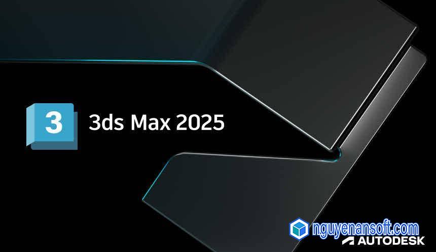 Download 3Ds Max 2025 – Hướng dẫn cài đặt chi tiết