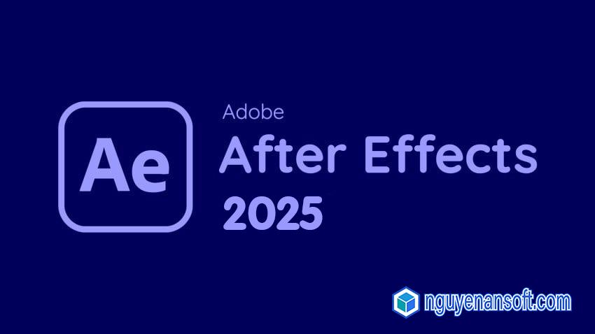 Download After Effects 2025 Full – Hướng dẫn cài đặt chi tiết