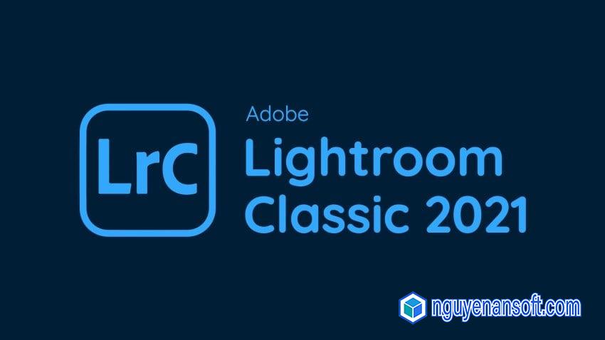 Cài Đặt Adobe Lightroom Classic CC 2021 Crack – Link Google Drive