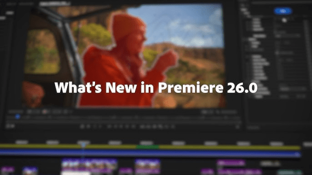 Download Premiere Pro 2026 Full Crack Miễn Phí - Link Drive 2 Những tính năng mới nổi bật của Premiere Pro 2026